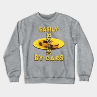 Easily distracted by cars Crewneck Sweatshirt